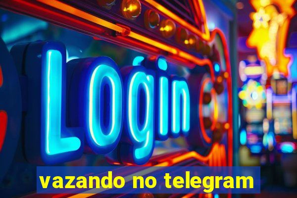 vazando no telegram